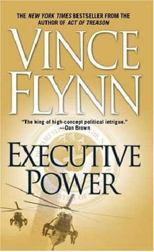 [Mitch Rapp 06] • Mitch Rapp - 04 - Executive Power
